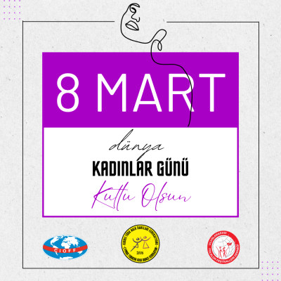 8 Mart D&uuml;nya Kadınlar G&uuml;n&uuml; kutlu olsun