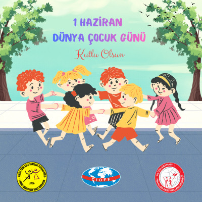 1 haziran d&uuml;nya &ccedil;ocuk g&uuml;n&uuml;